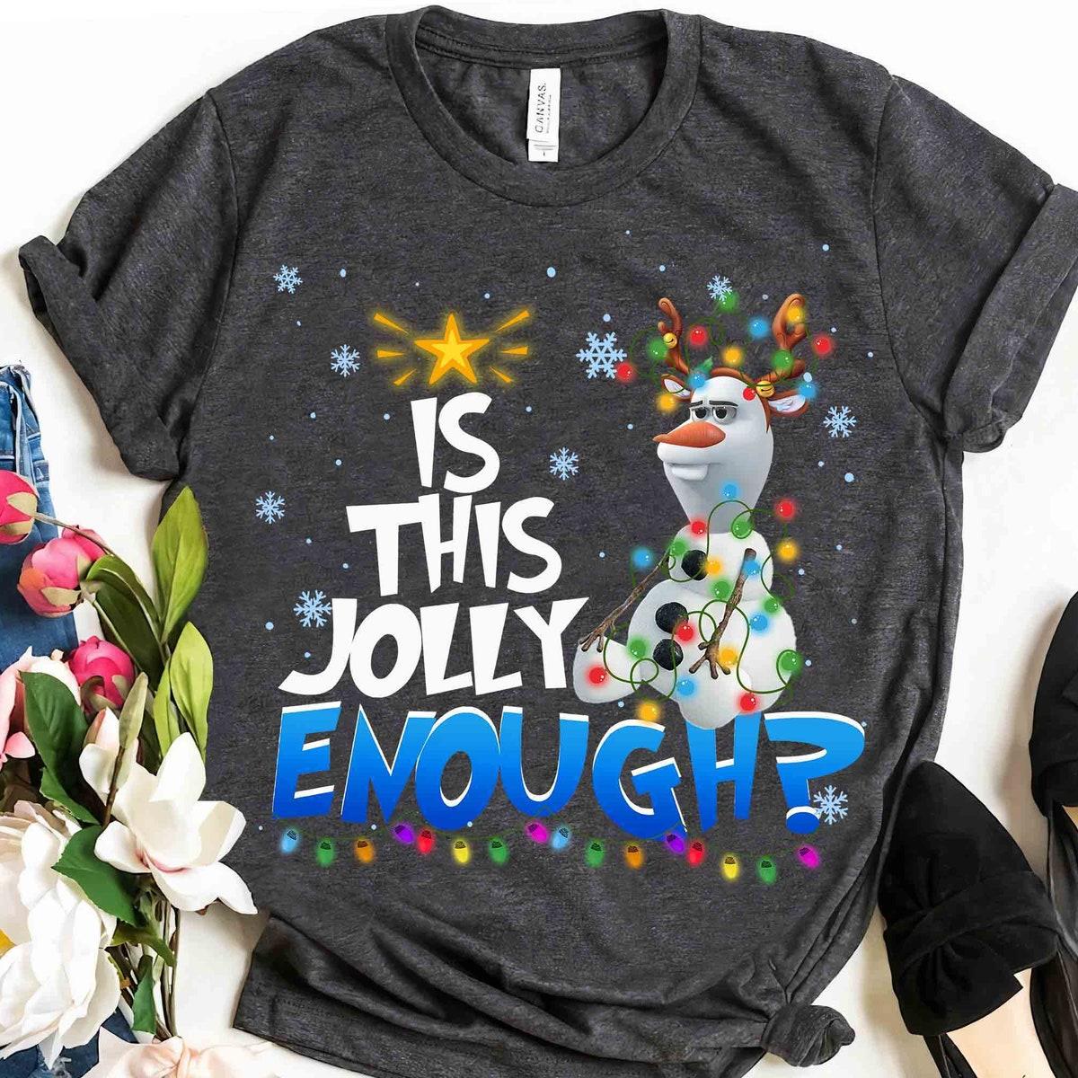 Frozen Olaf Is This Jolly Enough Christmas Light Shirt 2