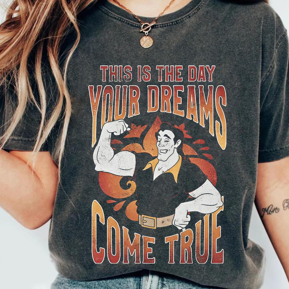 Gaston Villain Dreams Come True Beauty And The Beast Shirt 2