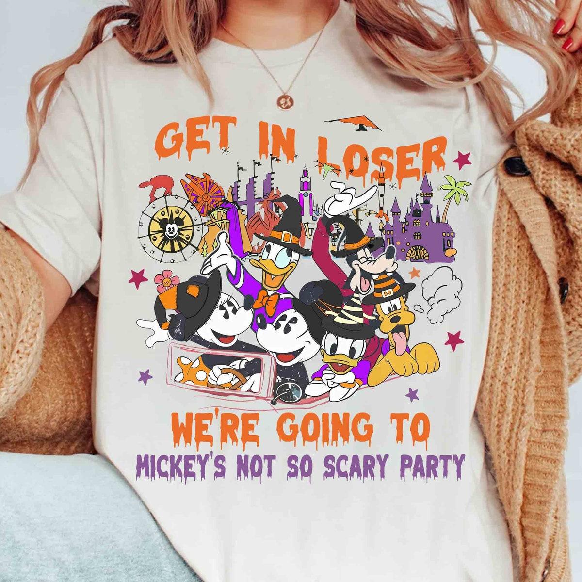 Get In Loser Were Going To Mickeys Not So Scary Party Shirt 1