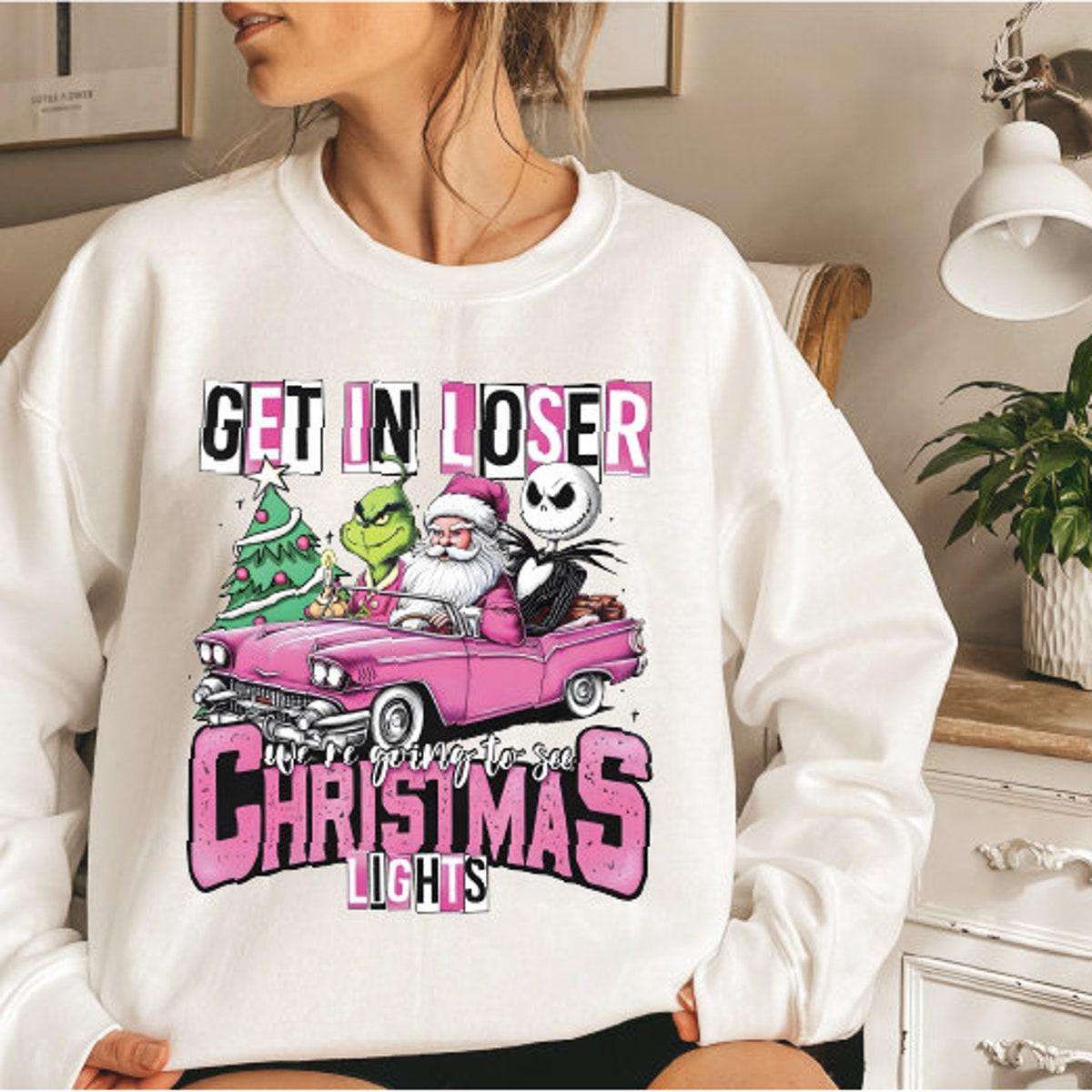 Get In Loser We're Going To See Christmas Lights Merry Christmas Shirt 5