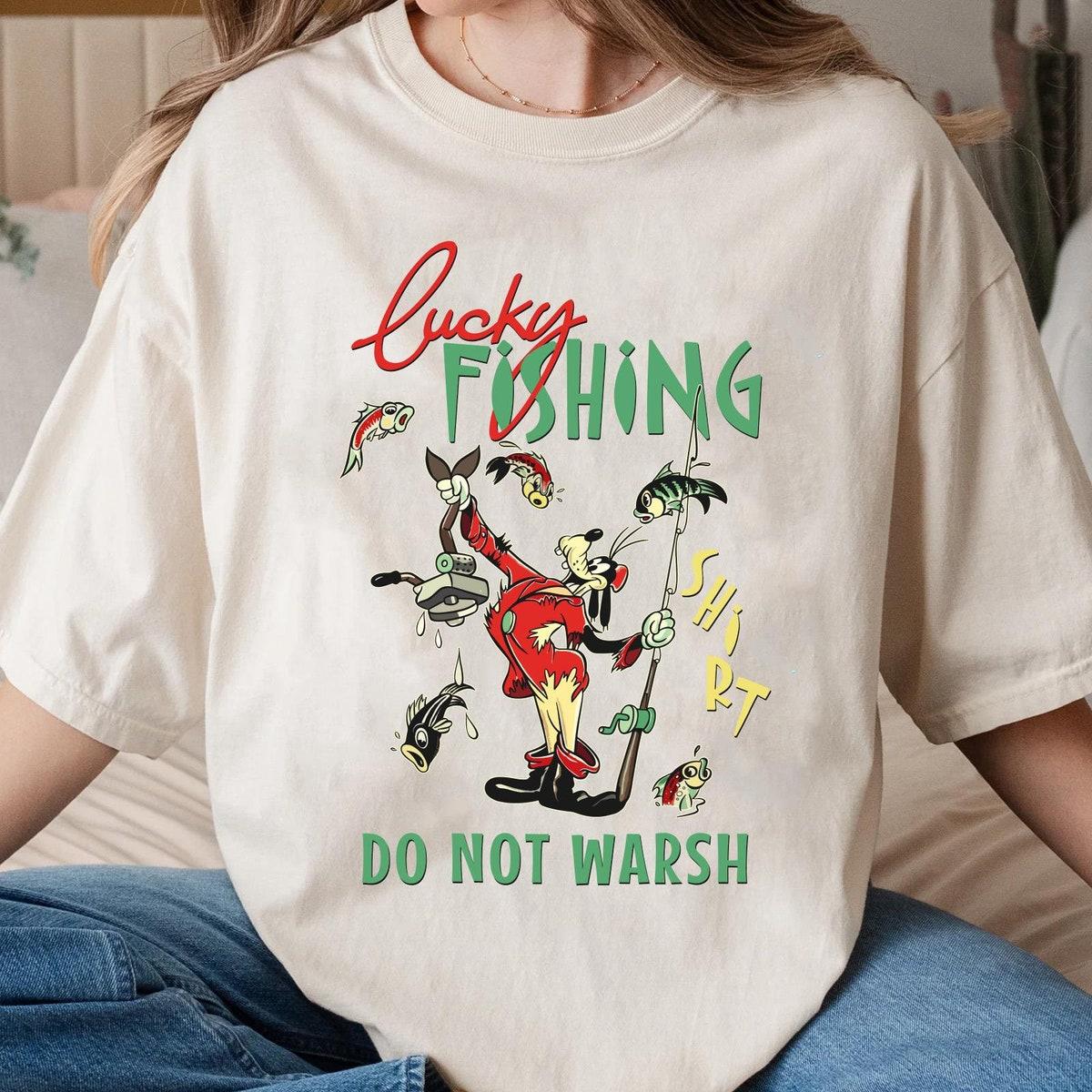 Goofy Dad Lucky Fishing Do Not Warsh Shirt 1