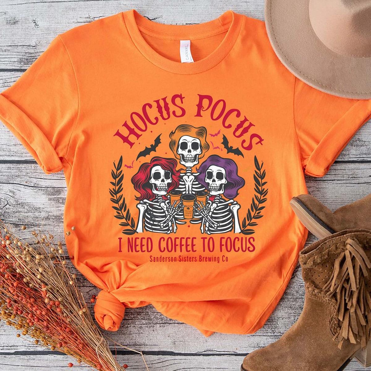 Hocus Pocus I Need Coffee To Focus Shirt 6