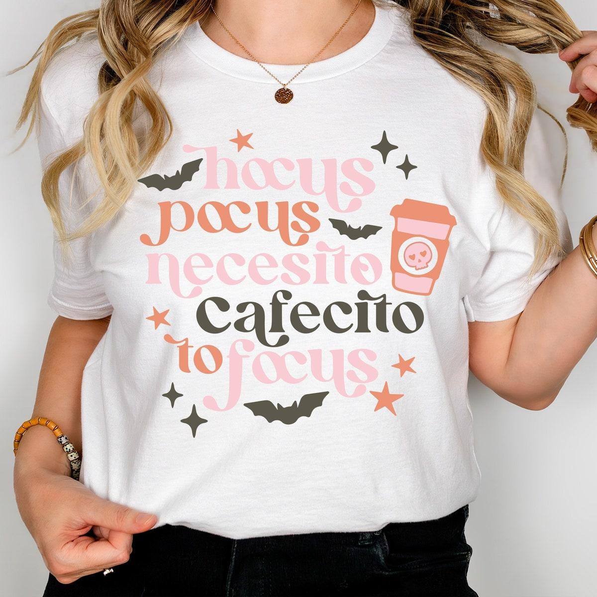 Hocus Pocus Necesito Cafecito To Focus Halloween Shirt 2