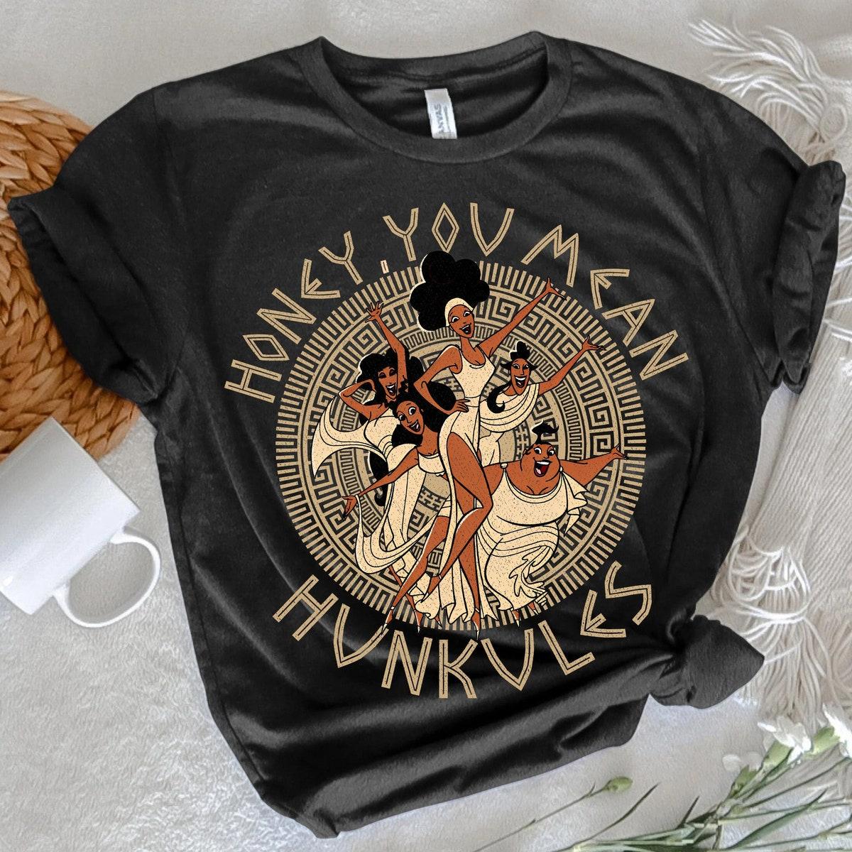 Honey You Mean Hunkules Diva The Muses Hercules Retro Shirt 3