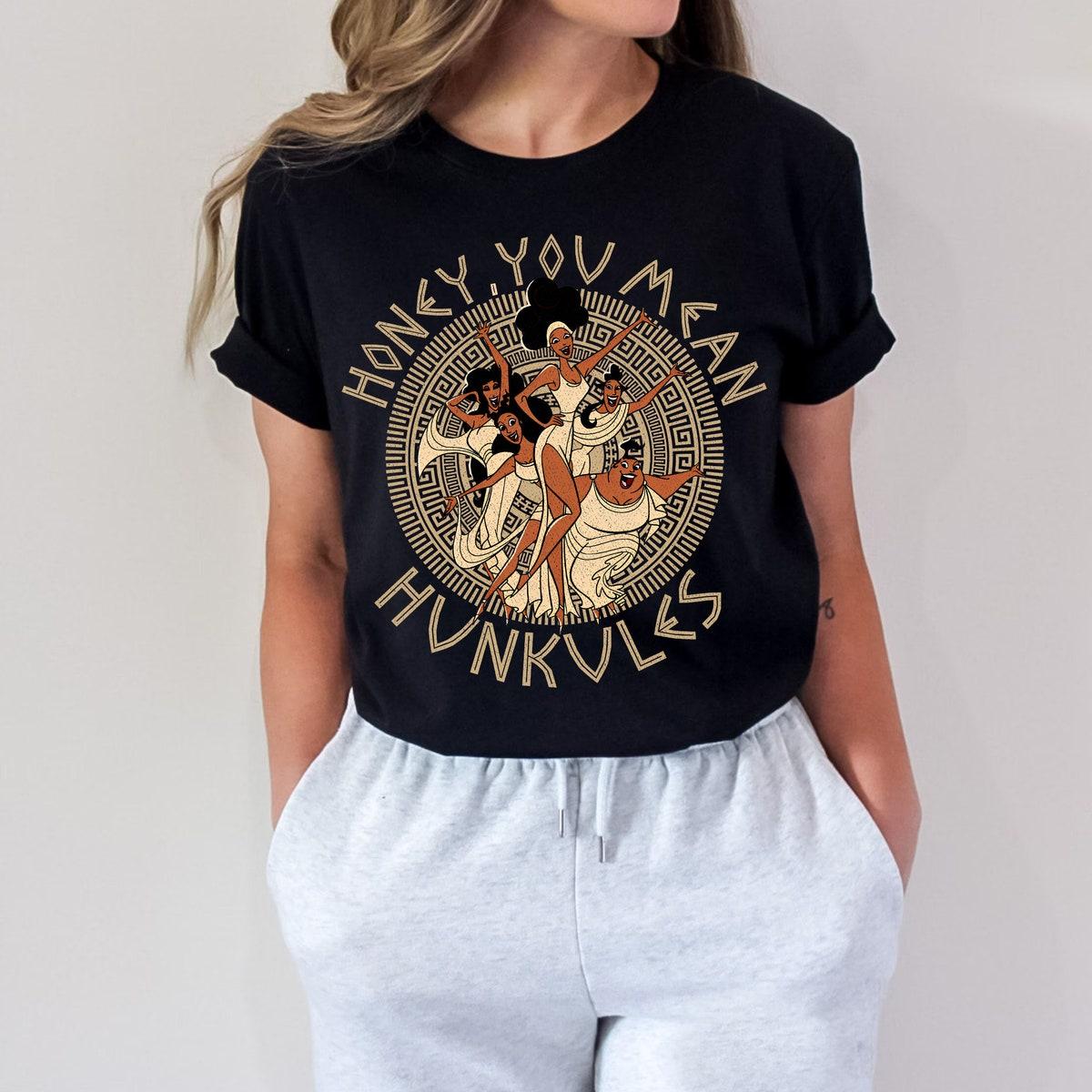 Honey You Mean Hunkules Diva The Muses Hercules Retro Shirt 5