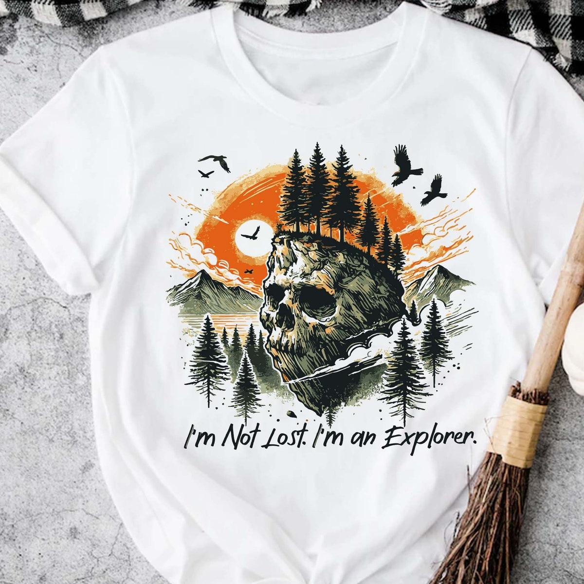 I'm Not Lost I'm An Explorer Halloween Skeleton Skull Shirt 3