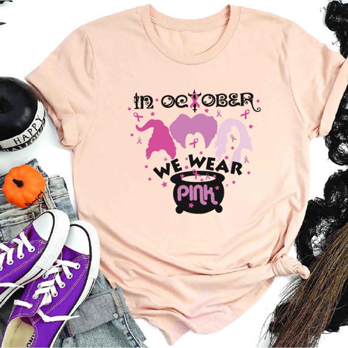 In October We Wear Pink Sanderson Sisters Shirt 4