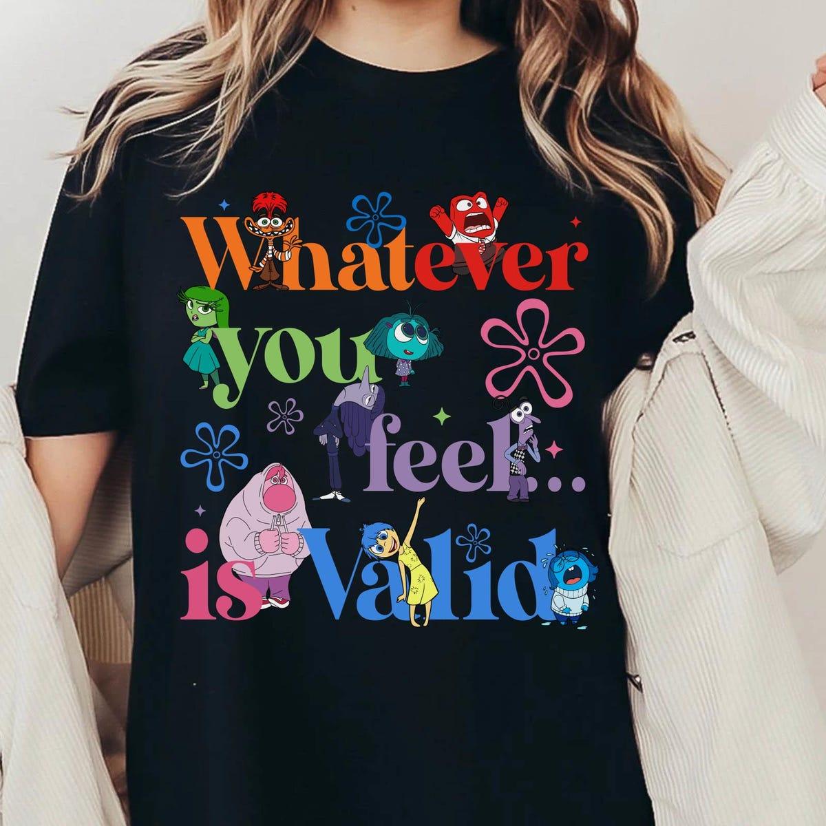 Inside Out 2 Whatever You Feel Is Valid Shirt 1