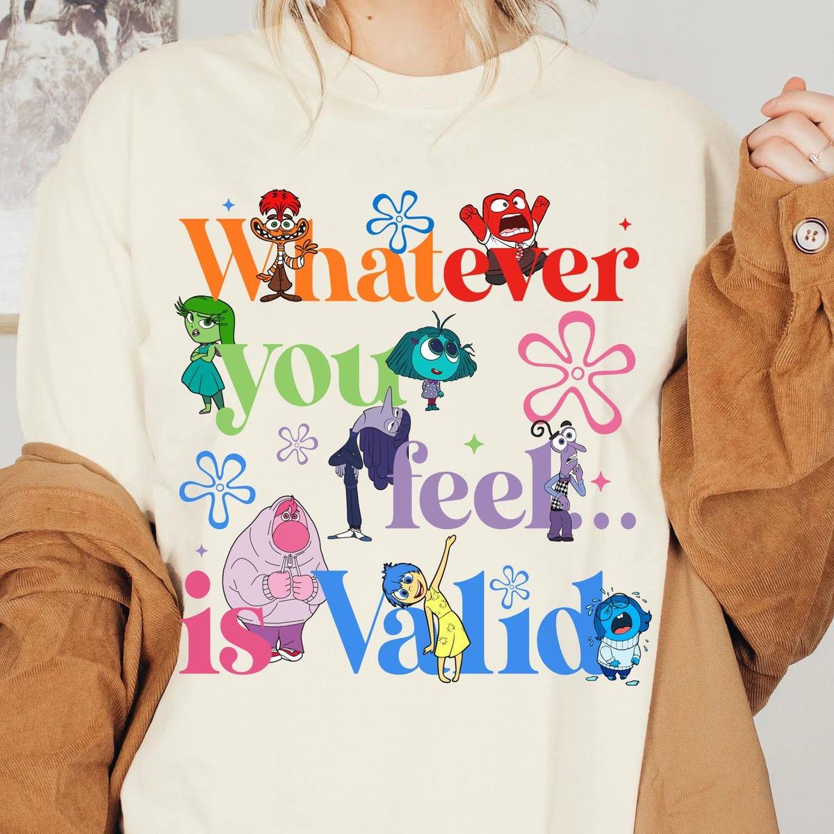 Inside Out 2 Whatever You Feel Is Valid Shirt 2