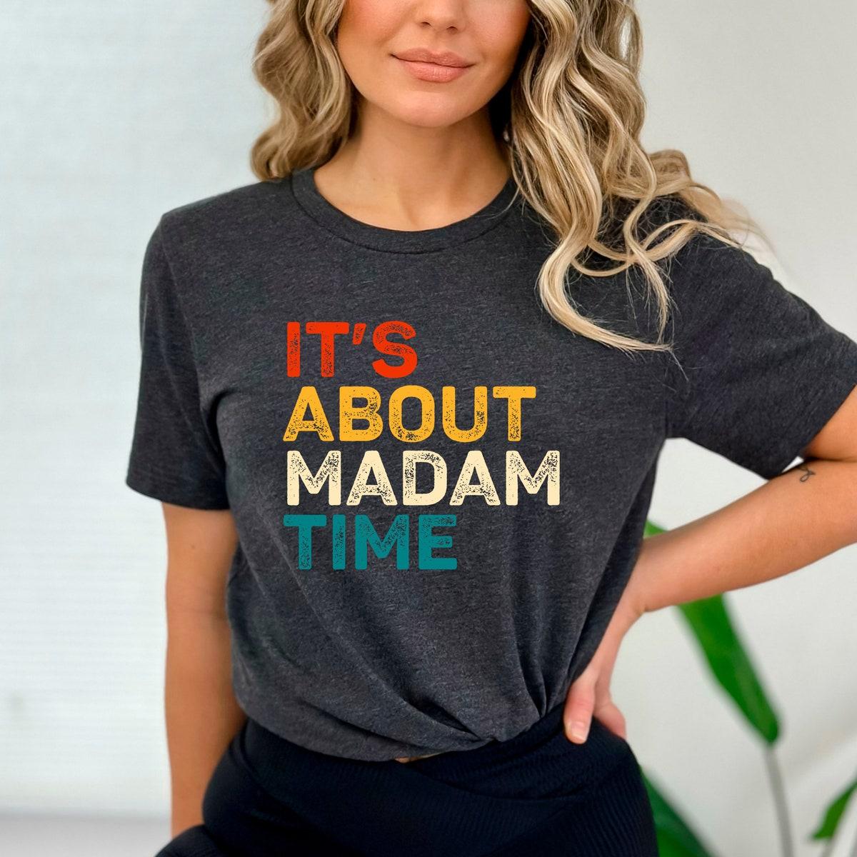 It's About Madam Time Kamala Harris 2024 Election Shirt 1