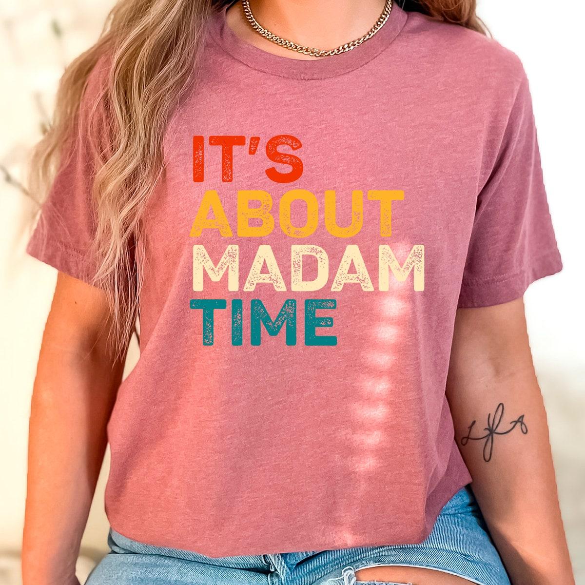 It's About Madam Time Kamala Harris 2024 Election Shirt 4