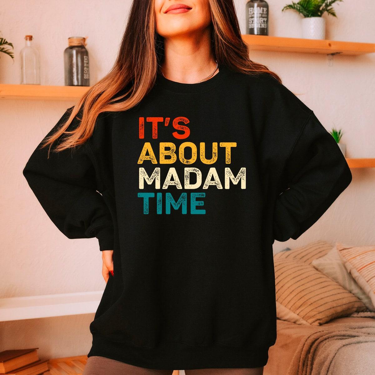 It's About Madam Time Kamala Harris 2024 Election Shirt 5