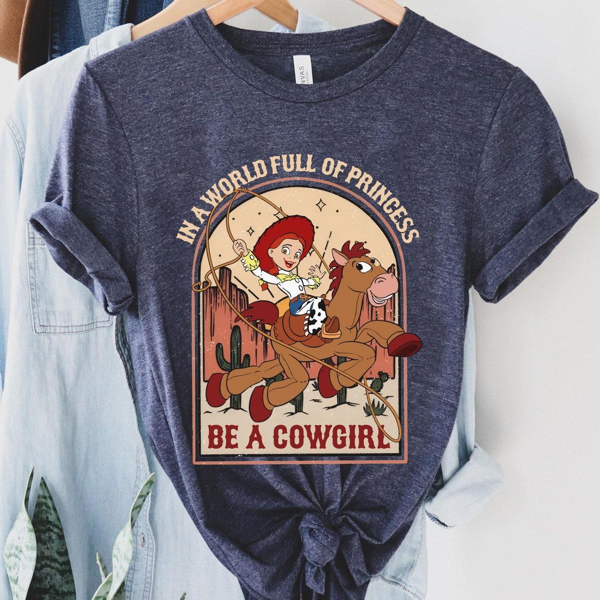 Jessie Bullseye In A World Full Of Princess Be A Cowgirl Shirt 2