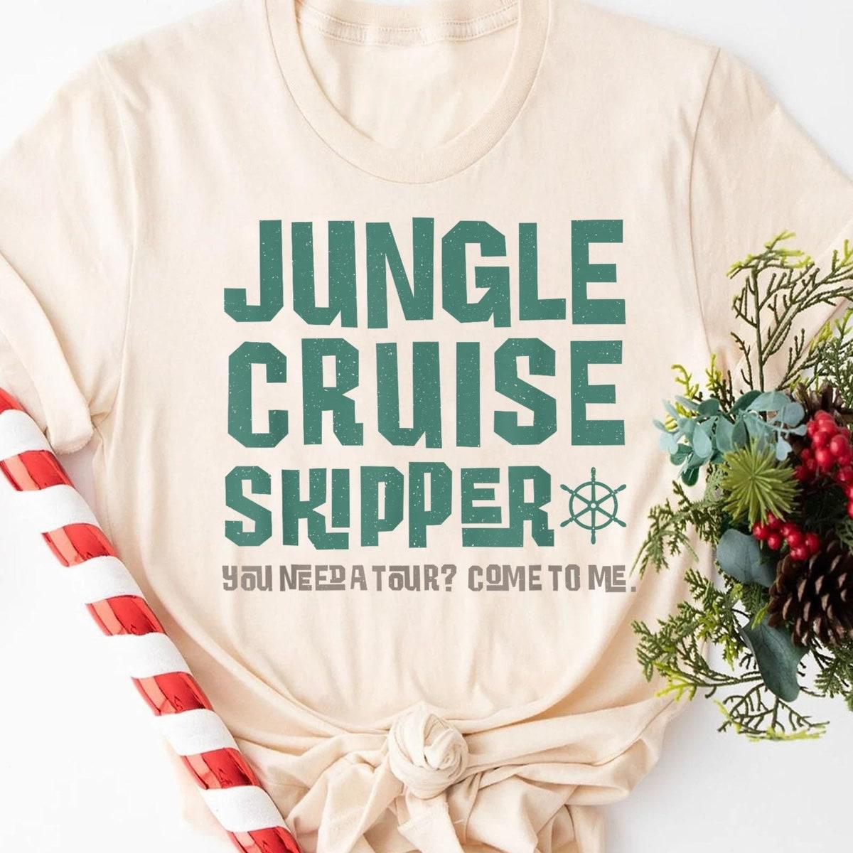 Jungle Cruise Skipper You Need A Tour Come To Me Shirt 3