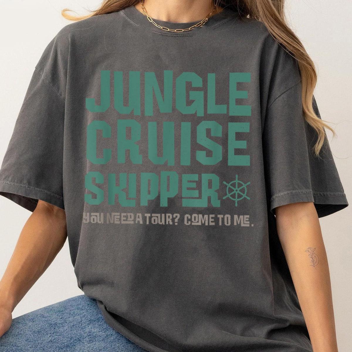 Jungle Cruise Skipper You Need A Tour Come To Me Shirt 5