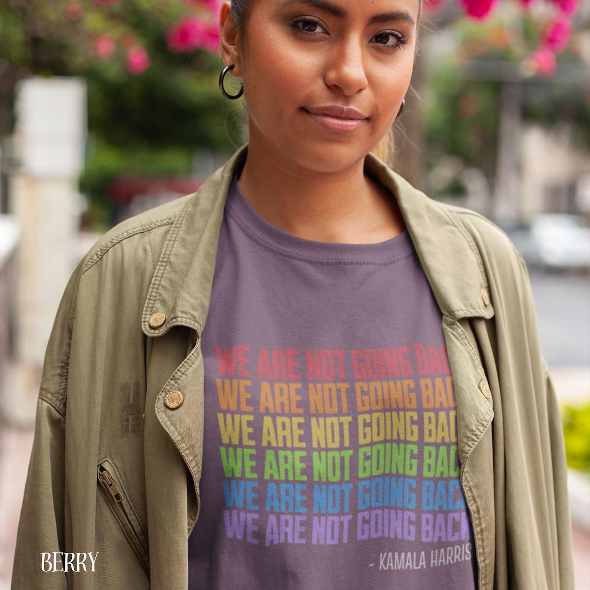 Kamala For President We Are Not Going Back Edition Rainbow Diversity Shirt 4