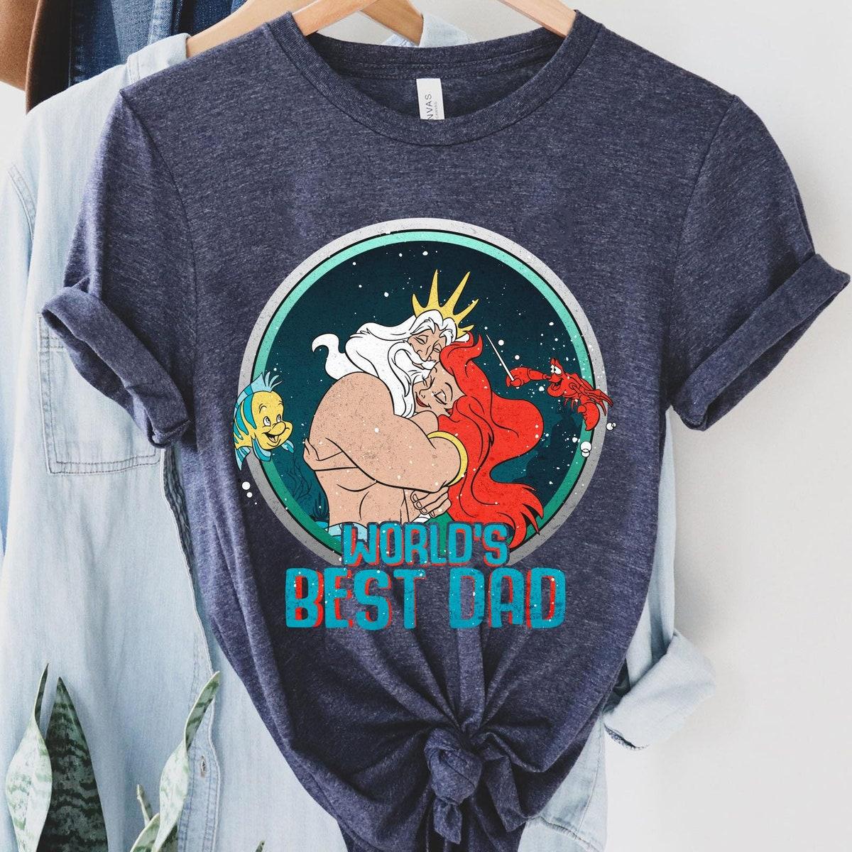 King Triton Ariel Princess Best Dad Ever The Littler Mermaid Dad Disney Shirt 4