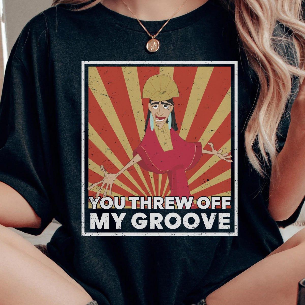 Kuzco You Threw Off My Groove Shirt 3