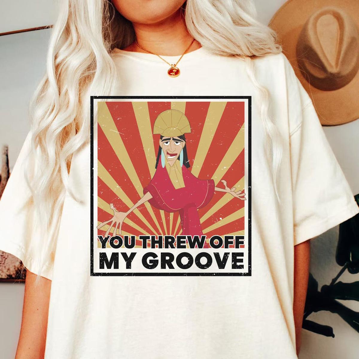 Kuzco You Threw Off My Groove Shirt 4