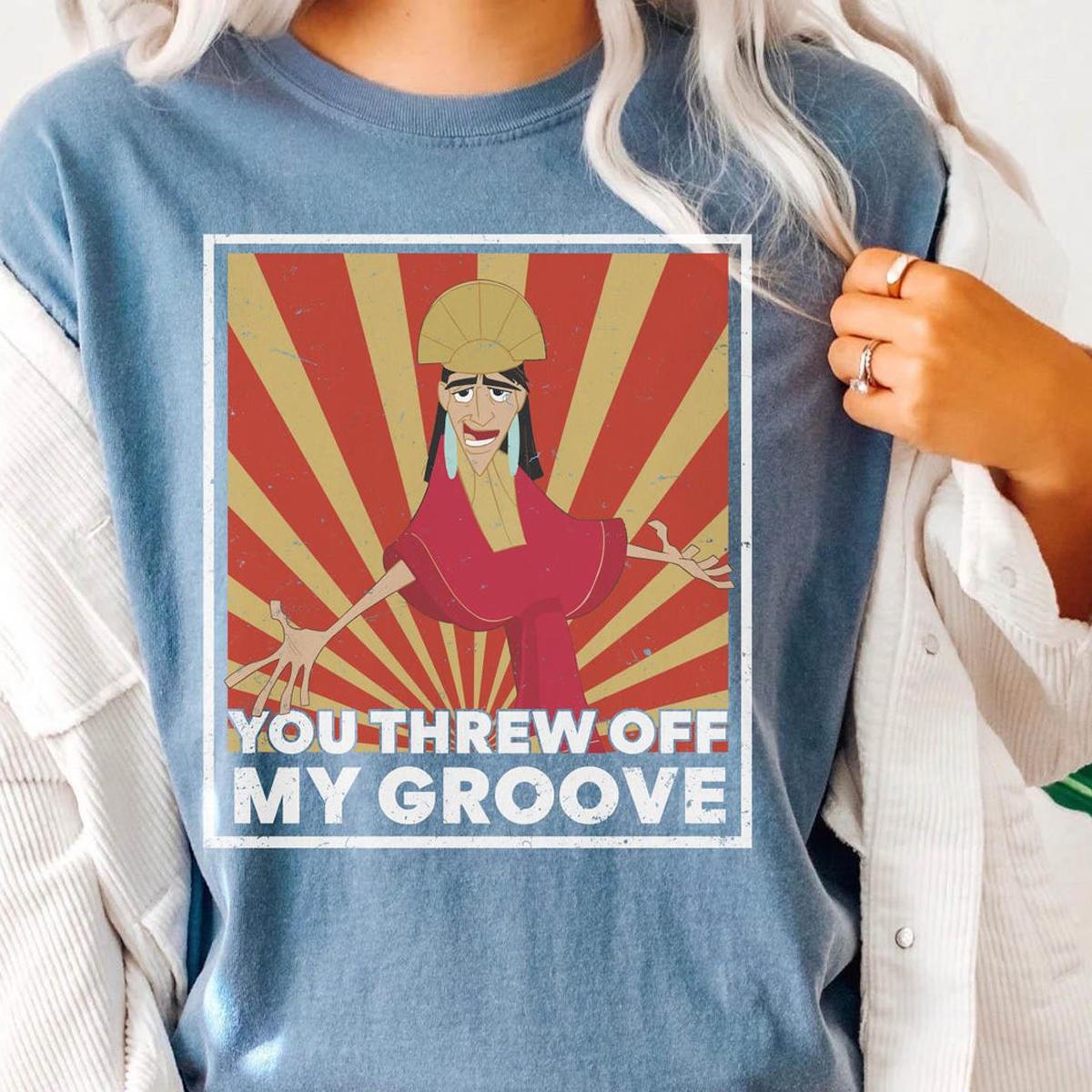 Kuzco You Threw Off My Groove Shirt 5