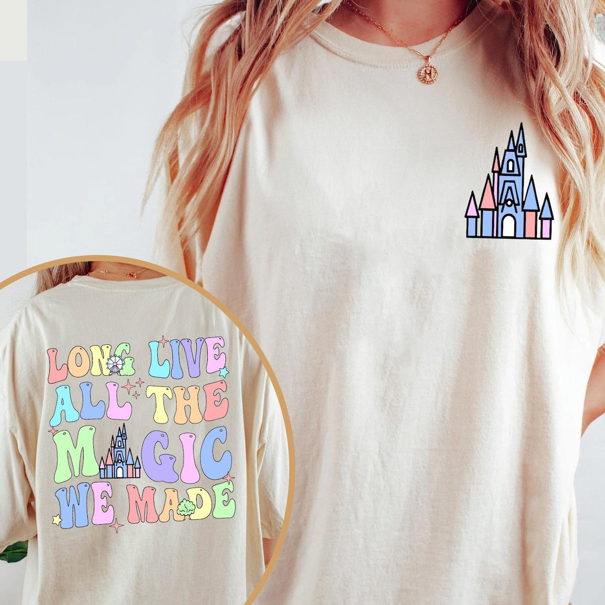 Long Live All The Magic We Made Shirt 2