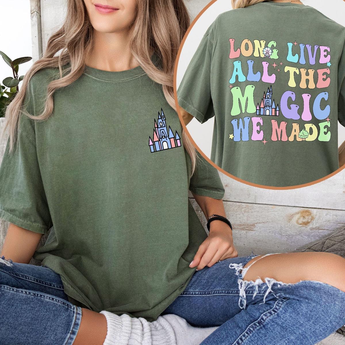 Long Live All The Magic We Made Shirt 4