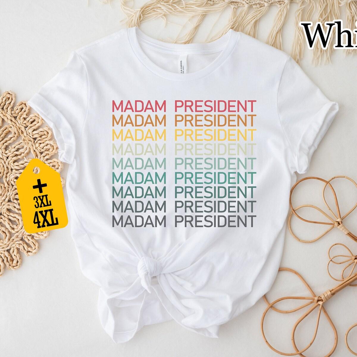 Madam President Kamala Harris Shirt 3