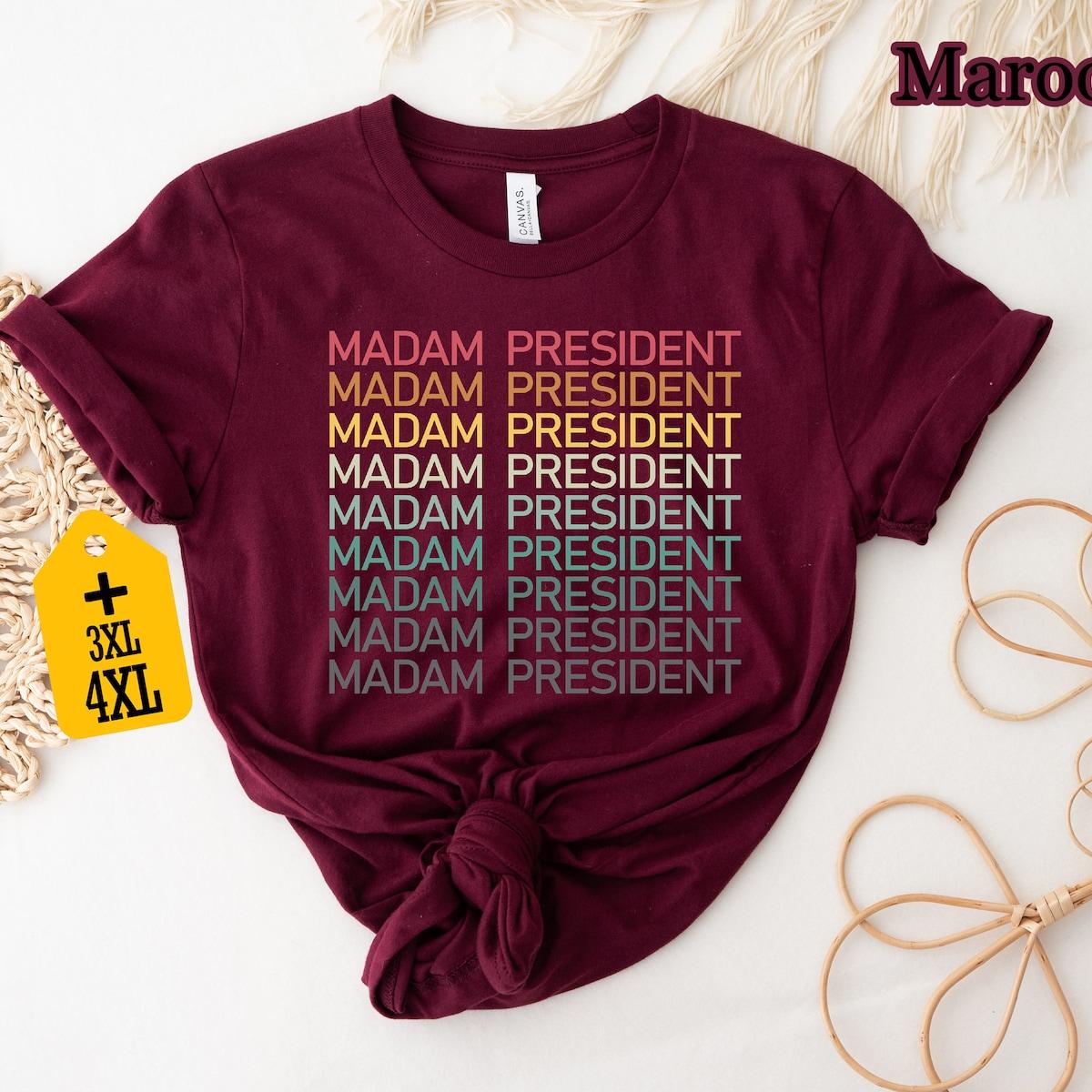 Madam President Kamala Harris Shirt 4