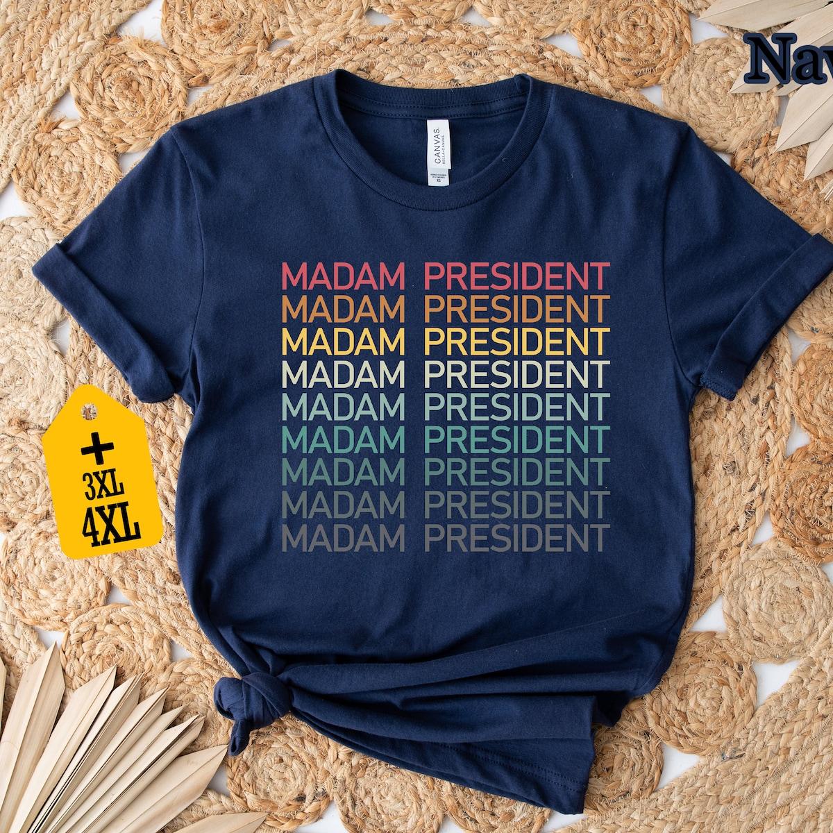 Madam President Kamala Harris Shirt 5