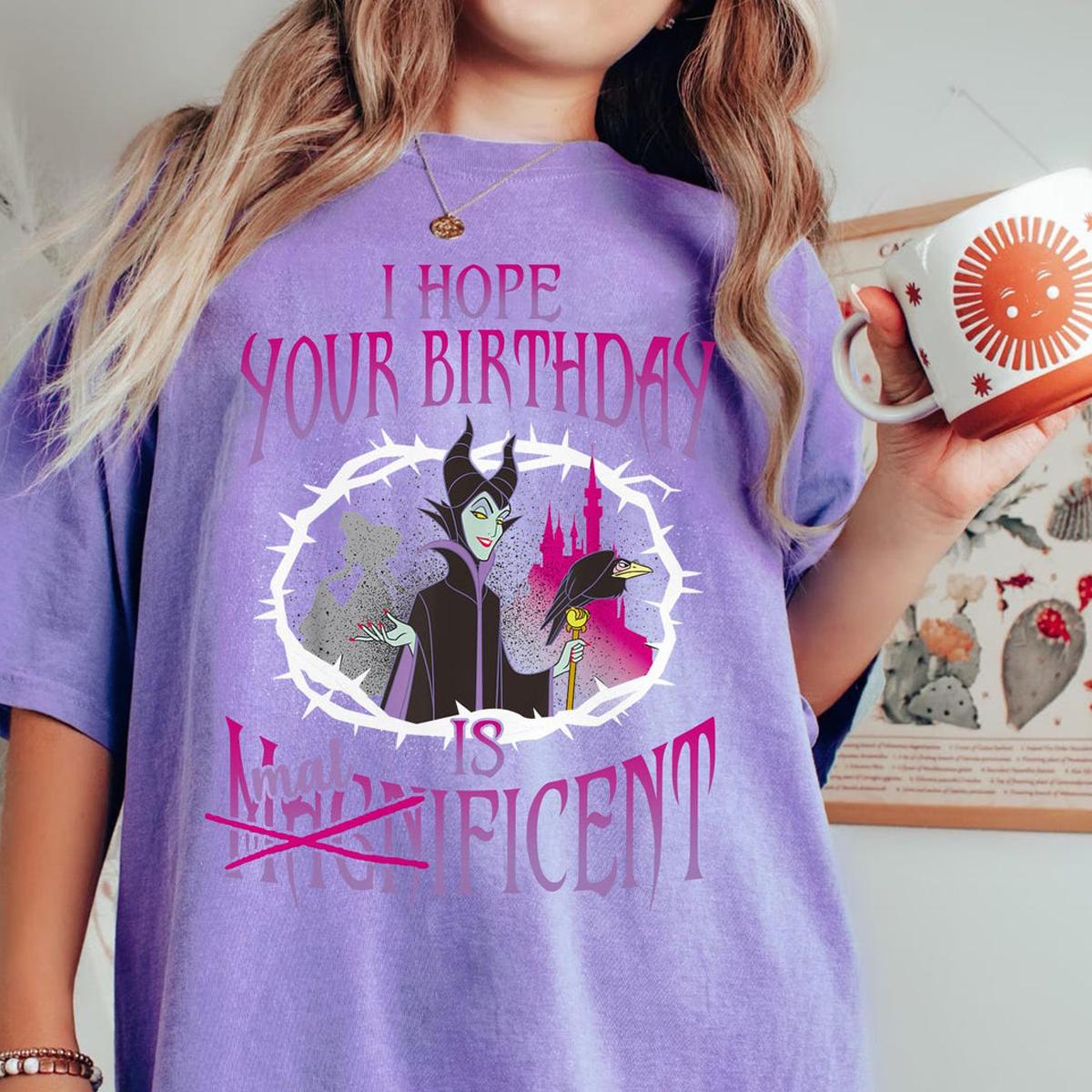 Maleficent I Hope Your Birthday Magnificent Shirt 6