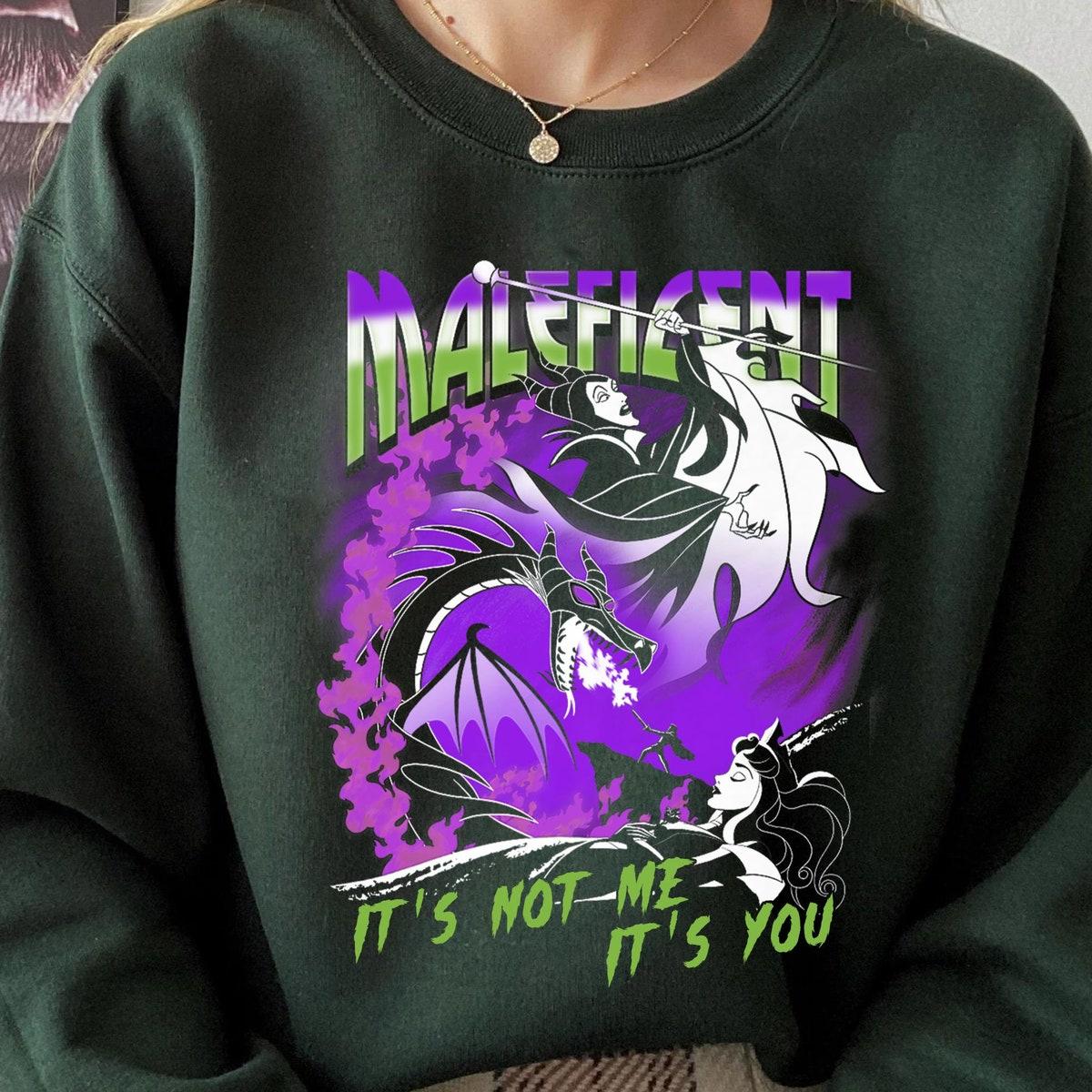 Maleficent It's Not Me It's You Sleeping Beauty Villains Shirt 3