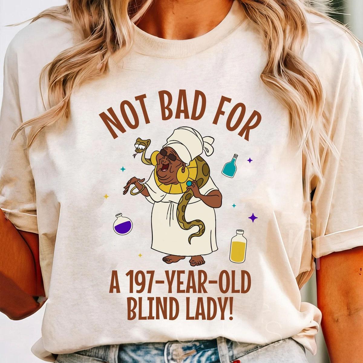 Mama Odie Not Bad For A 197 Year Old Blind Lady Shirt 1