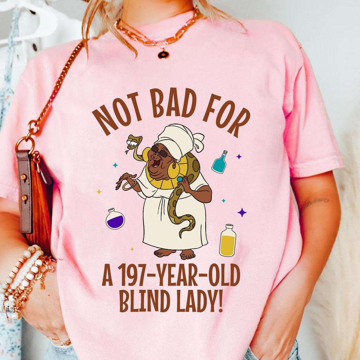 Mama Odie Not Bad For A 197 Year Old Blind Lady Shirt 2