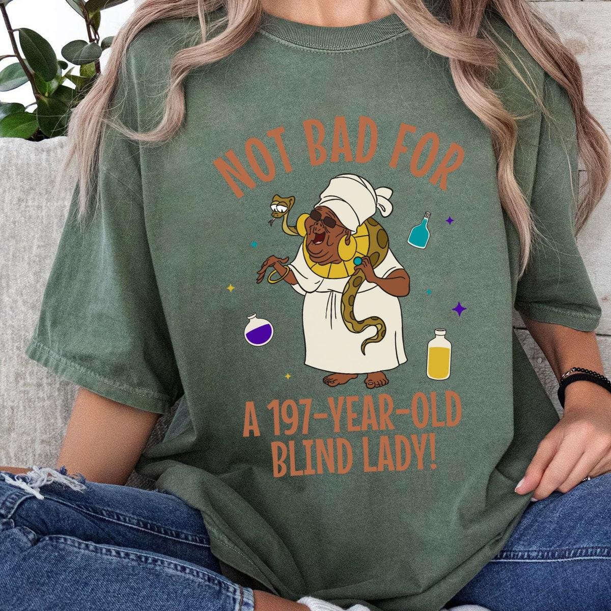 Mama Odie Not Bad For A 197 Year Old Blind Lady Shirt 4