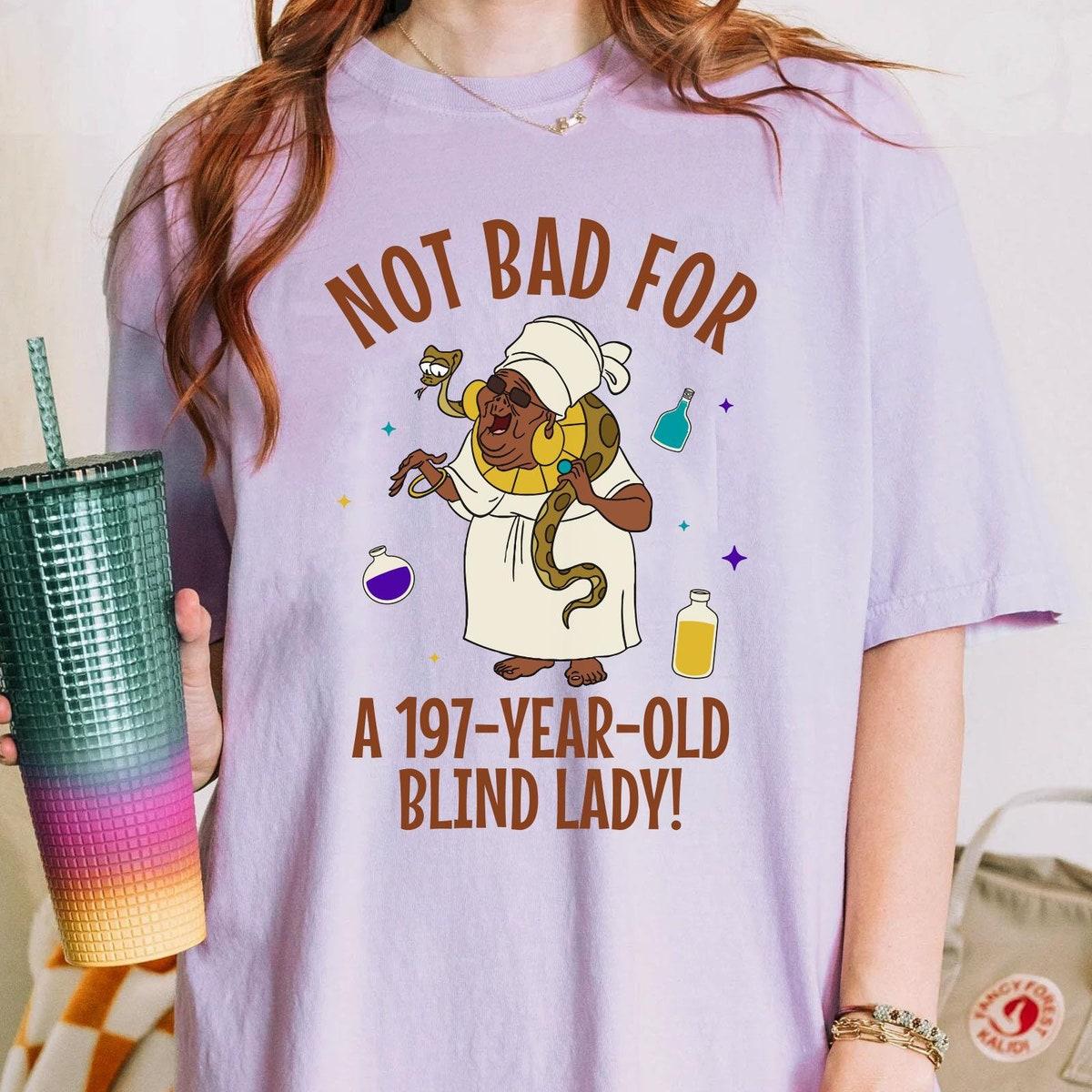 Mama Odie Not Bad For A 197 Year Old Blind Lady Shirt 5