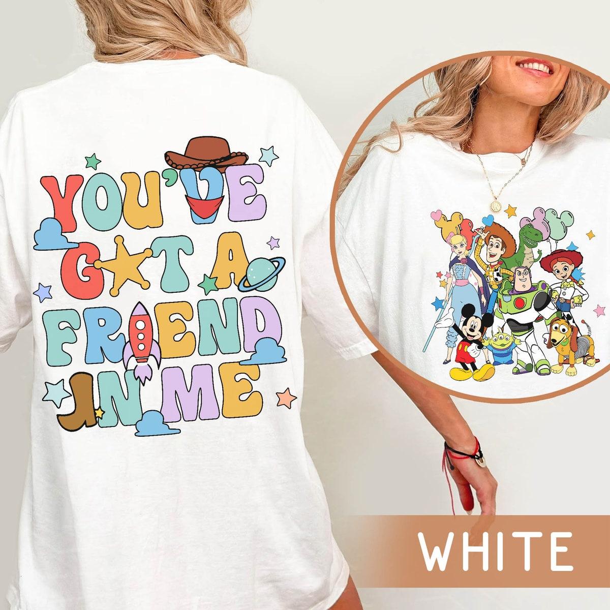 Mickey Toy Story Characters You've Got A Friends In Me Shirt 2