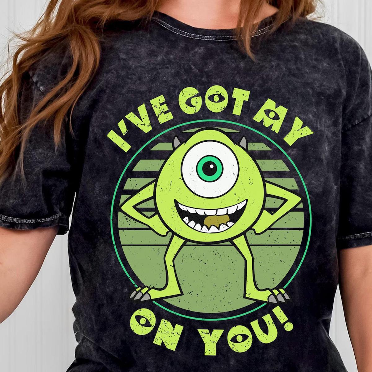 Mike Wazowski I've Got My Eye On You Monster Inc Shirt 4