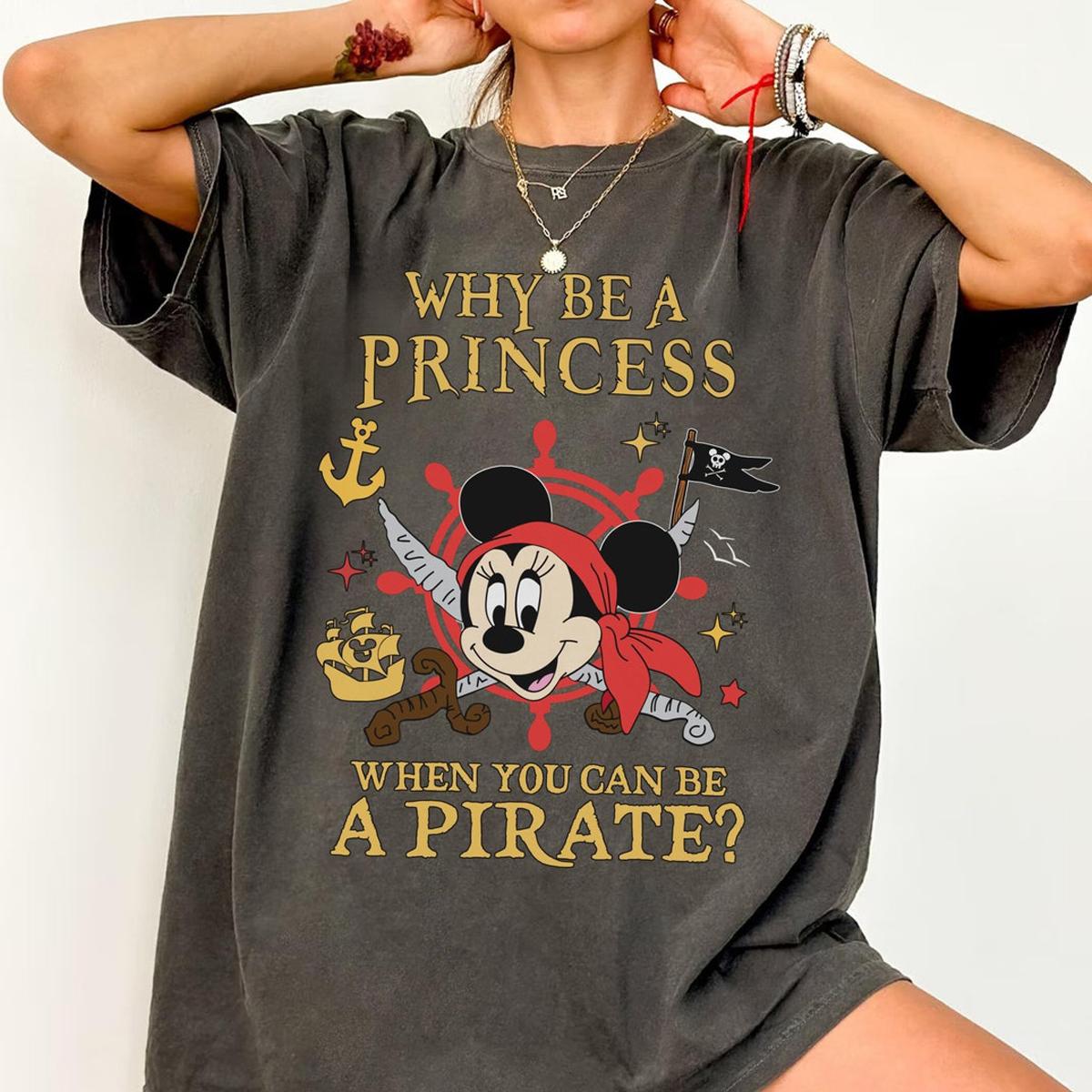 Minnie Mouse Why Be A Princess When You Can Be A Pirate Shirt 1