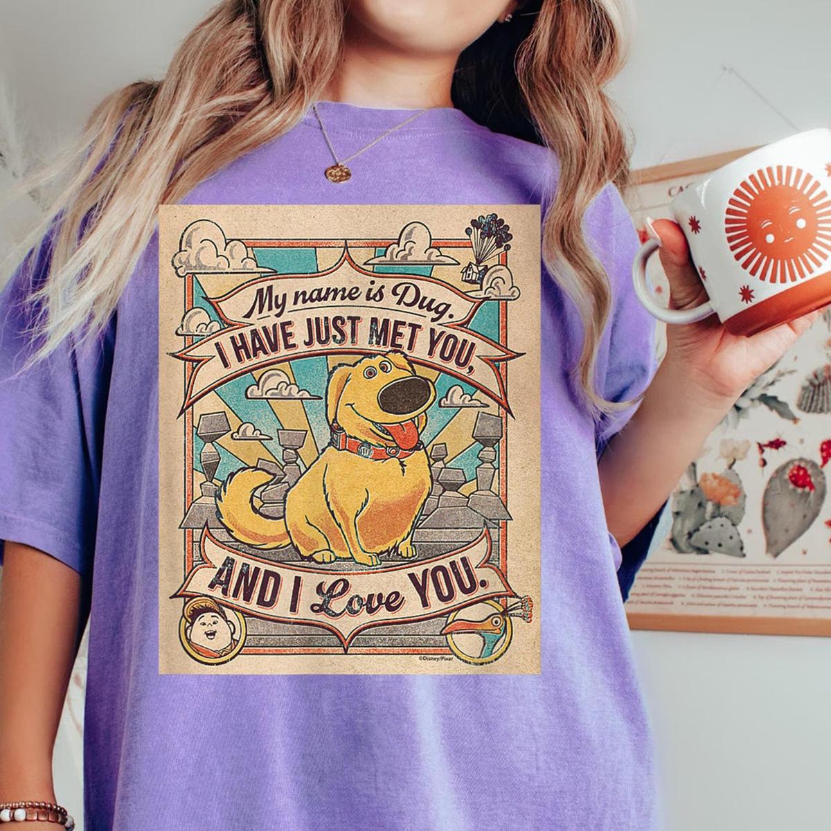 My Name Is Dug Just Met You And Love You Shirt 6