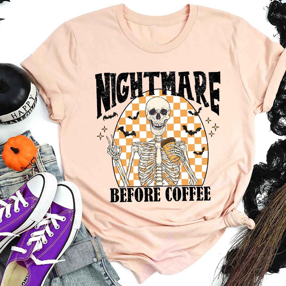 Nightmare Before Coffee Halloween Shirt 3