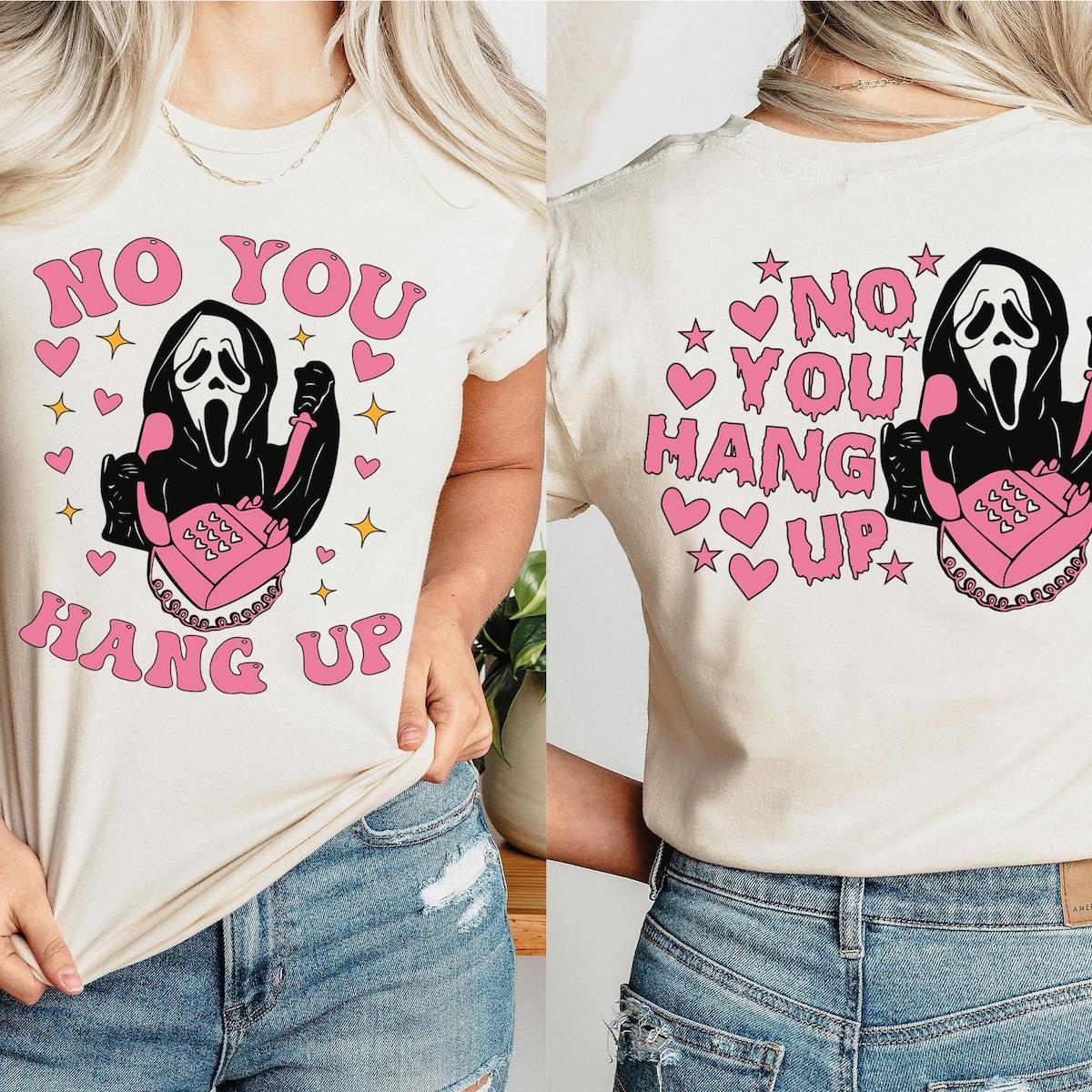 No You Hang Up Death Halloween Shirt 5