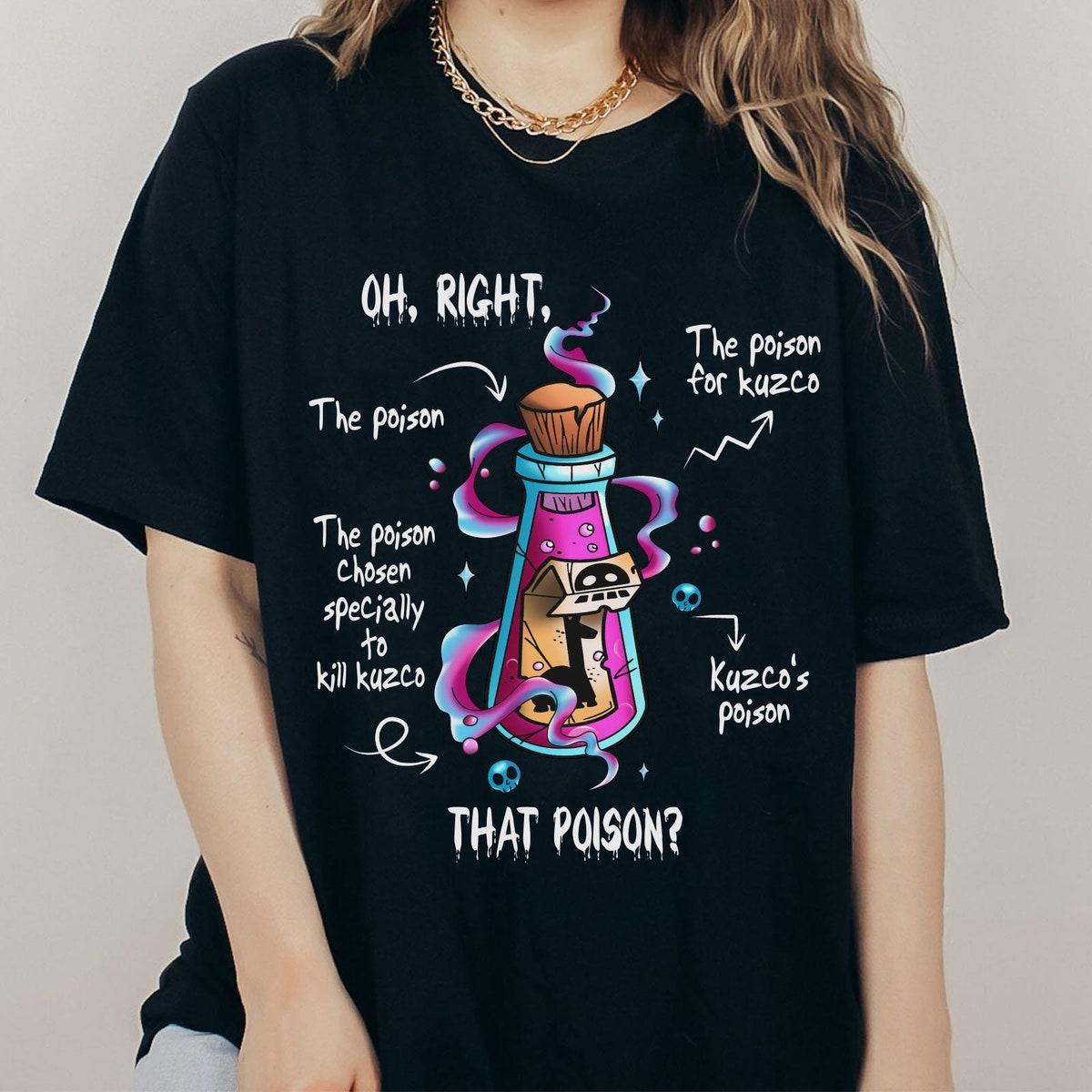 Oh Right That Poison Llama Poison For Kuzco Shirt 1