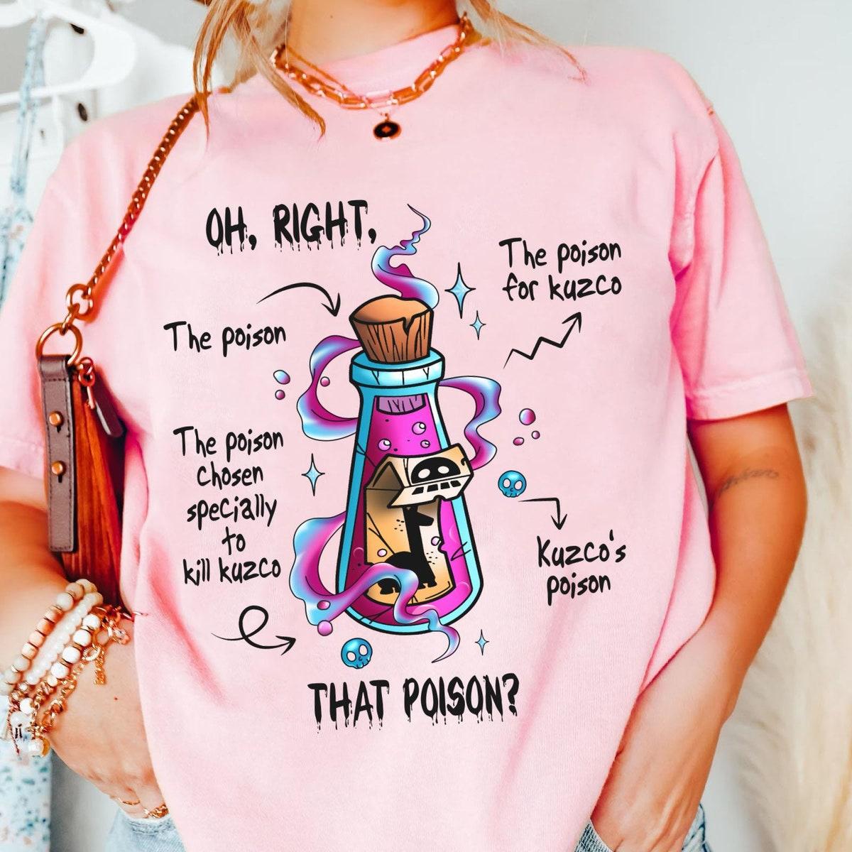 Oh Right That Poison Llama Poison For Kuzco Shirt 4