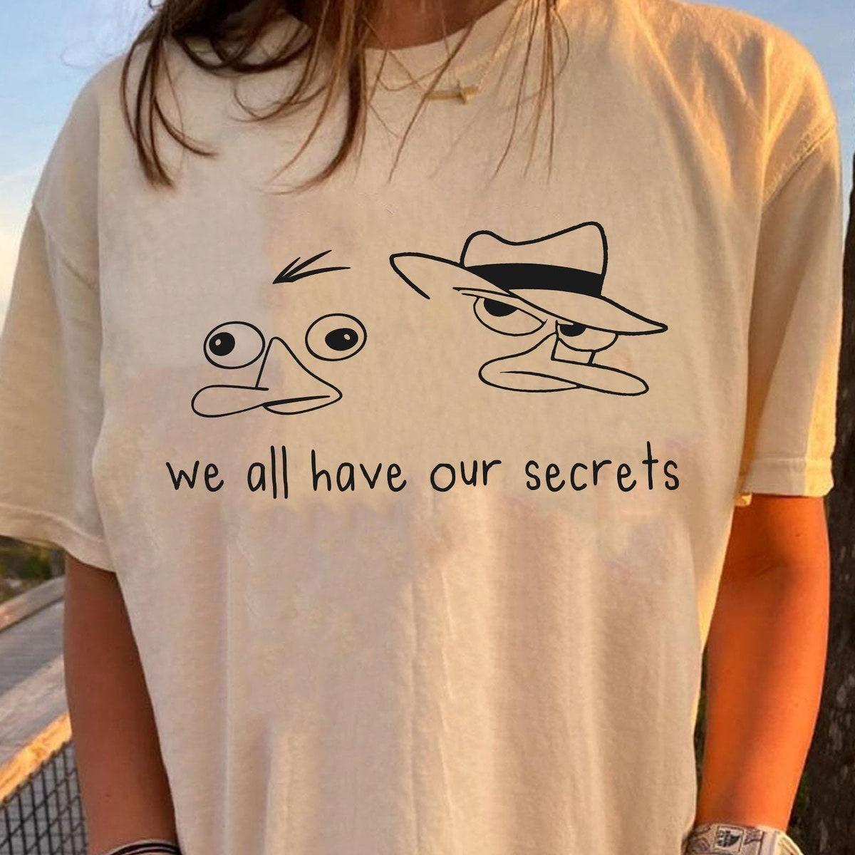 Perry The Platypus We All Have Our Secrets Shirt 2