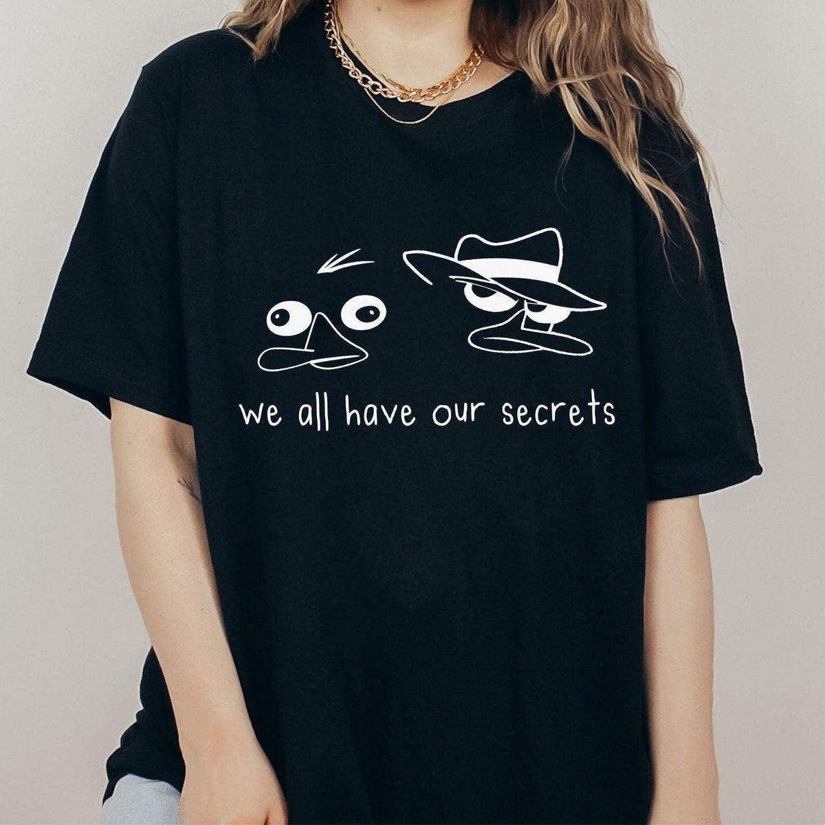 Perry The Platypus We All Have Our Secrets Shirt 3