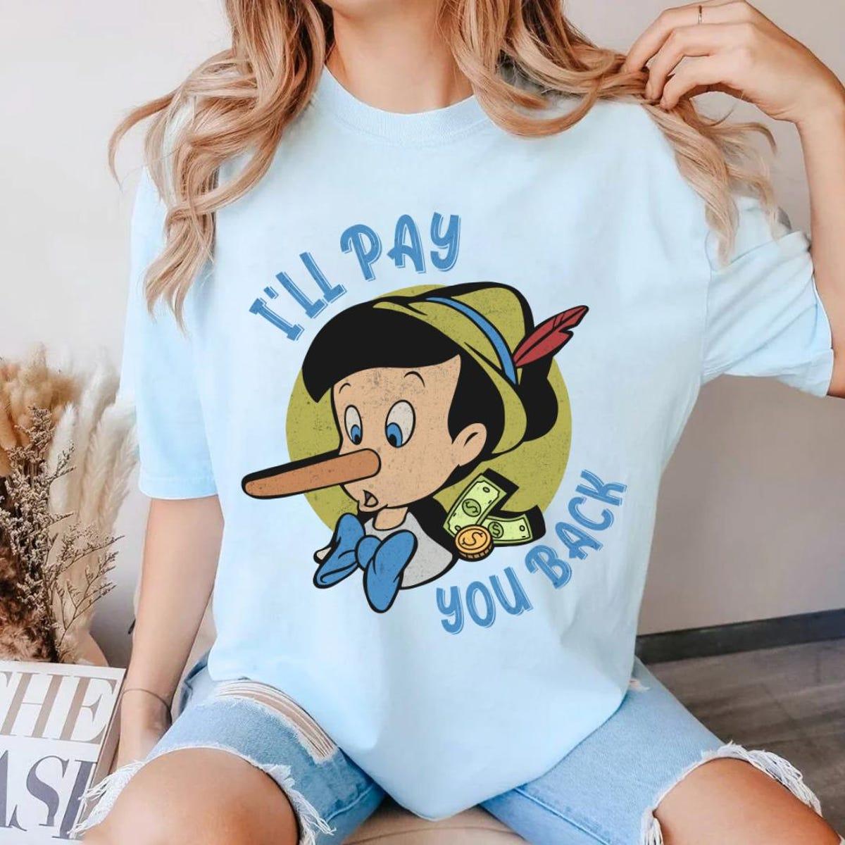 Pinocchio I'll Pay You Back Pinocchio Wooden Puppet Disney Shirt 2