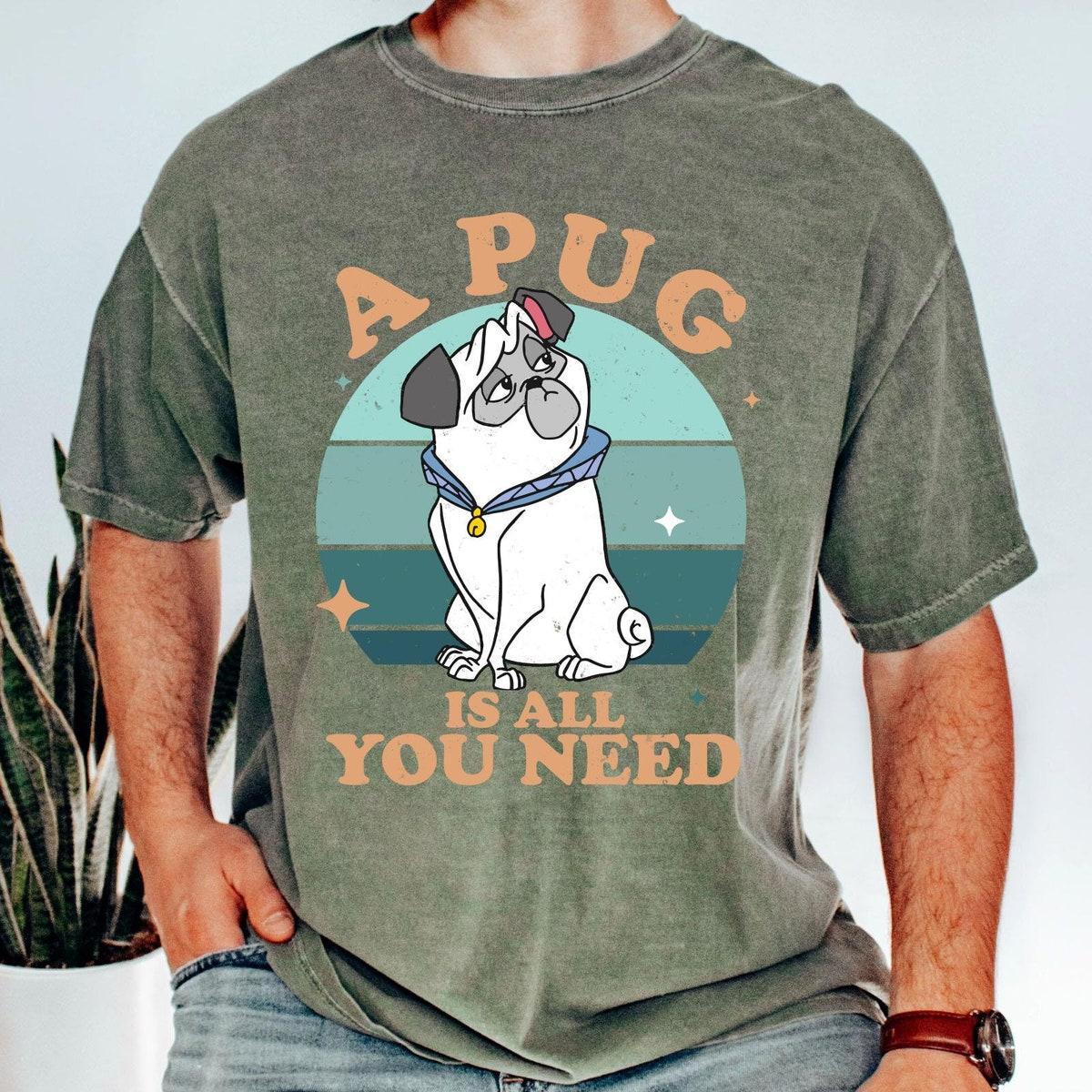 Pocahontas Percy A Pug Is All You Need Shirt 3