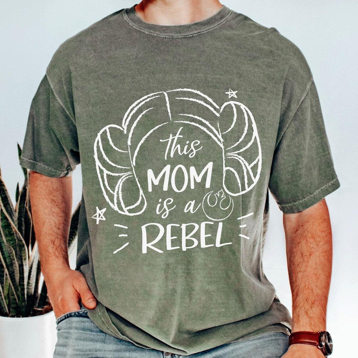 Princess Leia Hair This Mom Is A Rebel Star Wars Mother's Day Shirt 4