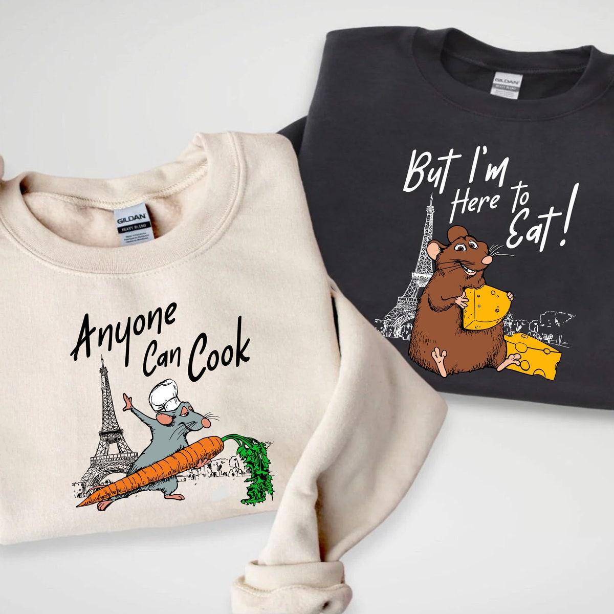 Remy Emile Mouse Chef Anyone Can Cook But I'm Here To Eat Shirt 2