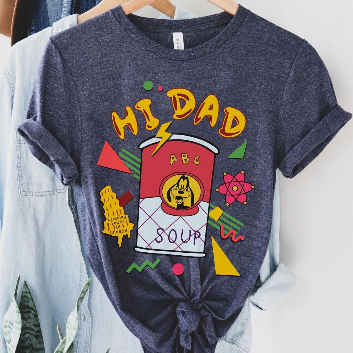 Retro 90s Max Goof And Goofy Hi Dad Soup Shirt 3